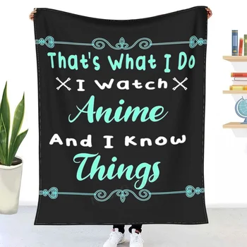 To je to, Čo ja môžem Sledovať Anime A Viem, že Veci Hodiť Deka plachty na posteľ deka/ na gauč dekoračné prikrývky